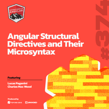 Angular Structural Directives and Their Microsyntax - AiA 374